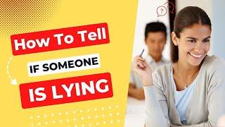 How To Tell if Someone is Lying | Factswow