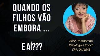 QUANDO OS FILHOS VÃO EMBORA...E AÍ?