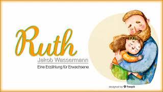 Ruth - eine Erzählung für Erwachsene von Jakob Wassermann