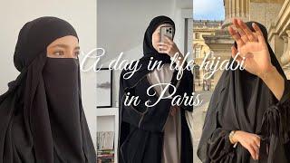 A day in life of hijabi in Paris ( niqab tutorial, muslimah lookbook, muslim in france)