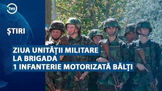 ZIUA UNITĂȚII MILITARE LA BRIGADA 1 INFANTERIE MOTORIZATĂ BĂLȚI