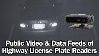 Public Video and Data Feeds of Highway License Plate Readers