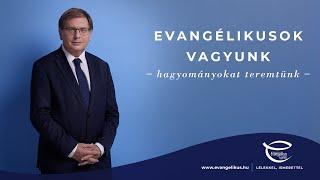 Evangélikusok vagyunk – hagyományokat teremtünk