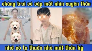 chàng trai có cặp mắt nhìn xuyên thấu nhờ lọ thuốc nhỏ mắt thần kì