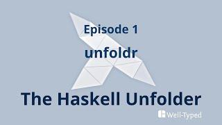 The Haskell Unfolder Episode 1: unfoldr