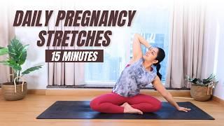 Best Daily Stretches for Pregnancy | 15 mins Daily Full Body Pregnancy Stretches Routines