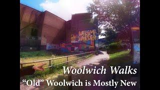 Old Woolwich is Mostly New (Woolwich Walks)