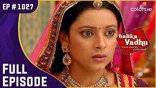 इस बाल-विवाह को होने से क्या रोक पाएगी Anandi? | Balika Vadhu | बालिका वधू | Full Episode | Ep. 1027