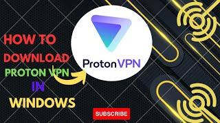 How to download proton vpn in pc/laptop