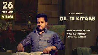 Dil Di Kitaab | Surjit Khan | Mukhtar Sahota  |  Sahib Sekhon | Latest Punjabi Songs