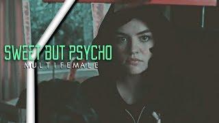 ● Multifemale | Sweet But Psycho