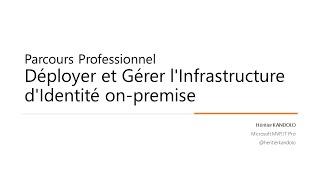 Présentation | Parcours Professionnel Déployer et Gérer l'Infrastructure d'Identité on-premise