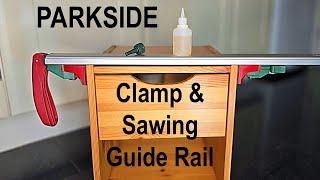 Parkside clamp and sawing guide rail