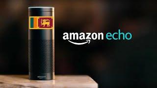 Introducing Sri Lankan Amazon Echo