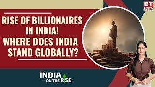 Indian Billionaires Wealth Surged By 42%! What Does The Latest Report Reveal? | ET NOW