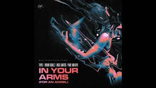 Topic x Robin Schulz x Nico Santos x Paul Van Dyk - In Your Arms (For An Angel) [Official Audio]