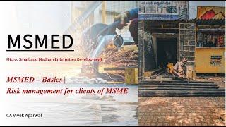 MSMED Act 2006 - Basics, Amendments and Risk mitigation for corporates who deal with MSME suppliers
