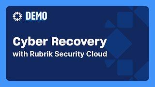 Cyber Recovery with Rubrik Security Cloud