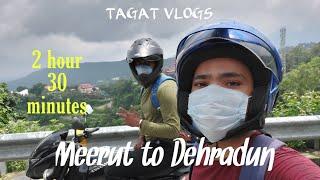 Meerut to Dehradun || By road || 2 hour 30 minutes || Uttarakhand trip || Tagat vlogs || vlog 2021