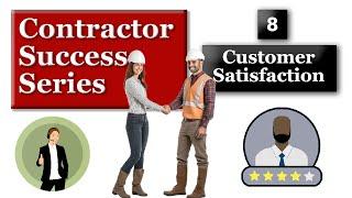 Contractor Success Series - Customer Satisfaction | 8