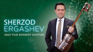 Sherzod Ergashev - 2024 yilgi konsert dasturi