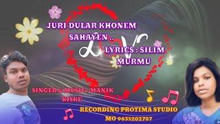JURI DULAR KHONEM SAHAYEN/SINGER MANIK KISKU/LYRICS: SILIM MURMU/SANTALI STUDIO VERSIONS/PROTIMA