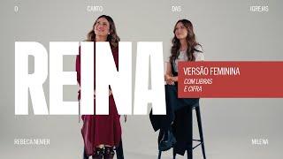 REINA (Versão Feminina) - O Canto das Igrejas, Milena, Rebeca Nemer | Com LIBRAS e Cifras