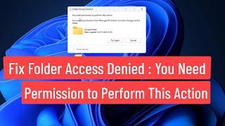 Fix Folder Access Denied You Need Permission to Perform This Action In Windows 11/10