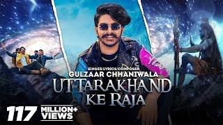 GULZAAR CHHANIWALA: Uttarakhand Ke Raja |  Haryanvi Song 2022 | Haryanvi Song 2022