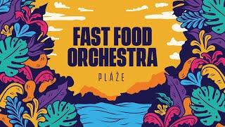 Fast Food Orchestra - PLÁŽE (LYRIC VIDEO)