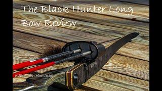 (The AMAZON) Black Hunter Long Bow Review