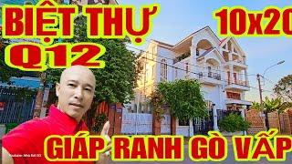 BIỆT THỰ Ngay Trung Tâm Hành Chính Q12 GIÁP RANH GÒ VẤP CHỦ CẦN BÁN GẤP | #bietthusaigon