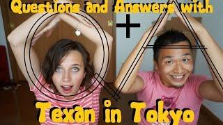 Q & A with Texan in Tokyo (質問コーナー)