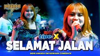 SELAMAT JALAN ( TipeX ) - Indri Ananda OM NIRWANA COMEBACK Live Demak Jawa Tengah