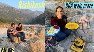 Rishikesh Me GOA Wale Maze  | Cooking on Beach| Meerut To Rishikesh Road Trip [ Part-2 ]