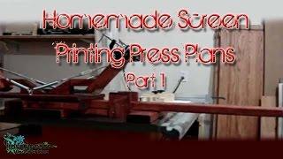 Homemade Screen Printing Press Plans (Part 1)