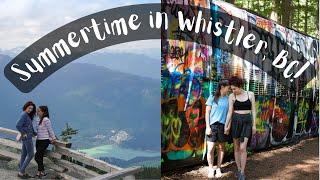 Summertime in Whistler, BC - Travel Vlog | MARRIED LESBIAN TRAVEL COUPLE | Lez See the World