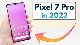 Google Pixel 7 Pro in 2023 - (Still Worth It?)