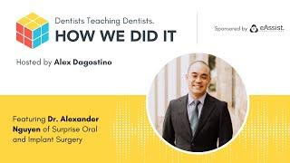 "How We Did It" featuring Dr. Alexander Nguyen of Surprise Oral and Implant Surgery
