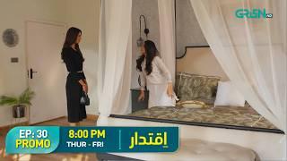 Iqtidar | Next Episode 30 Promo | Anmol Baloch | Ali Raza | Green TV Entertainment