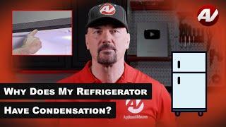 Why do I have Condensation Water Drops inside or around my Refrigerator?