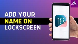 How to Add Your Name on iPhone Lock Screen