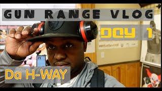 Gun Range Vlog / Day 1 / Living H-WAY! #wedalife #gunrange