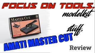 Focus on tools, the Amati Master cut, assembly and review