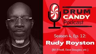 Drum Candy Podcast, Season 4, Episode 12: Rudy Royston (BIll Frisell, Dave Douglas, Flatbed Buggy)