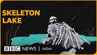 The ancient mystery of the Himalayan 'Skeleton Lake' | BBC News India