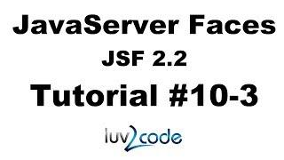 JSF Tutorial #10-3 - Java Server Faces Tutorial (JSF 2.2) - JSF Hello World - Part 3