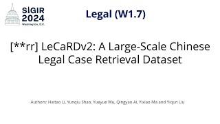 SIGIR 2024 W1.7 [rr] LeCaRDv2: A Large-Scale Chinese Legal Case Retrieval Dataset