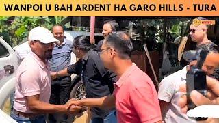 Wanpoi u Bah Ardent Ha Garo hills - Tura