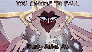 You choose to fall // Rusty Hotel Au Animation // Original Song